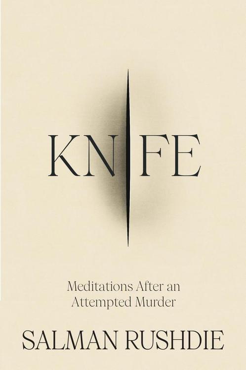 Knife 9781787334793 Salman Rushdie, Boeken, Overige Boeken, Zo goed als nieuw, Verzenden