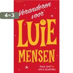 Veranderen voor luie mensen 9789000372393 Paul Smit, Boeken, Verzenden, Gelezen, Paul Smit