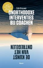 Onorthodoxe interventies bij coachen 9789024403967, Verzenden, Zo goed als nieuw, Cobi Brouwer