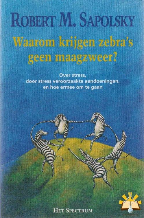 WAAROM KRIJGEN ZEBRAS GEEN MAAGZWEER ? 9789027443366, Boeken, Gezondheid, Dieet en Voeding, Gelezen, Verzenden