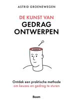 9789024451753 De kunst van gedrag ontwerpen | Tweedehands, Verzenden, Zo goed als nieuw, Astrid Groenewegen