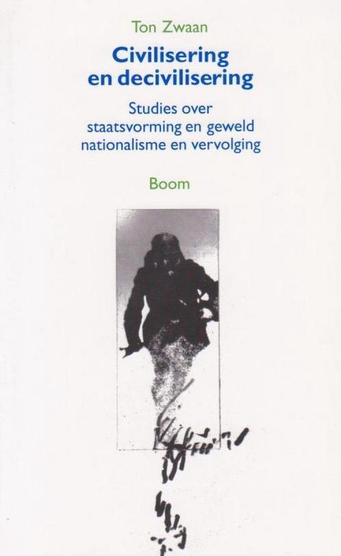 Civilisering en decivilisering 9789053526965 T. Zwaan, Boeken, Politiek en Maatschappij, Gelezen, Verzenden