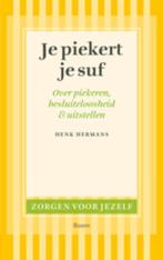 Je piekert je suf / Zorgen voor jezelf 9789461052018, Boeken, Verzenden, Zo goed als nieuw, Henk Hermans