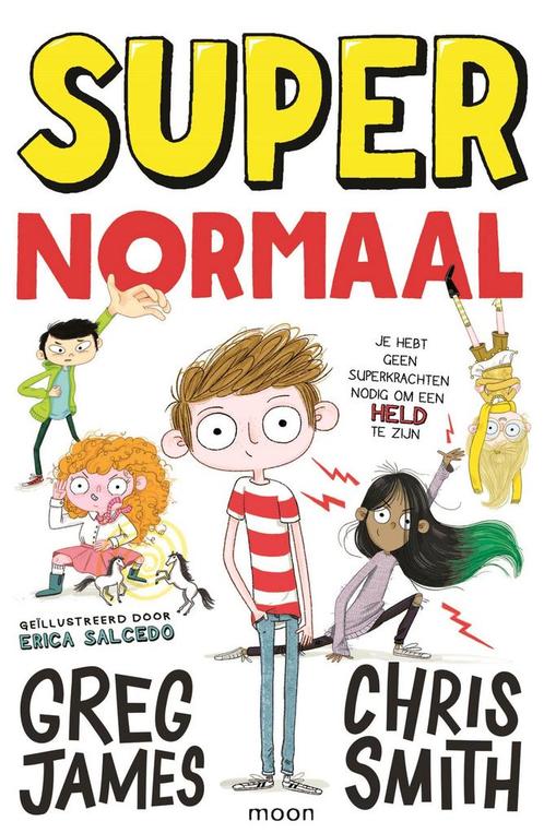Super Normaal / Super Normaal 9789048844463 Greg James, Boeken, Kinderboeken | Jeugd | 10 tot 12 jaar, Zo goed als nieuw, Verzenden