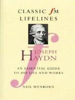 Classic FM lifelines: Joseph Haydn: an essential guide to, Boeken, Gelezen, Verzenden