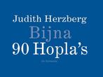 Bijna 90 Hoplas 9789463362023 Judith Herzberg, Verzenden, Zo goed als nieuw, Judith Herzberg