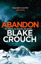 Abandon 9781035000036 Blake Crouch, Boeken, Verzenden, Zo goed als nieuw, Blake Crouch