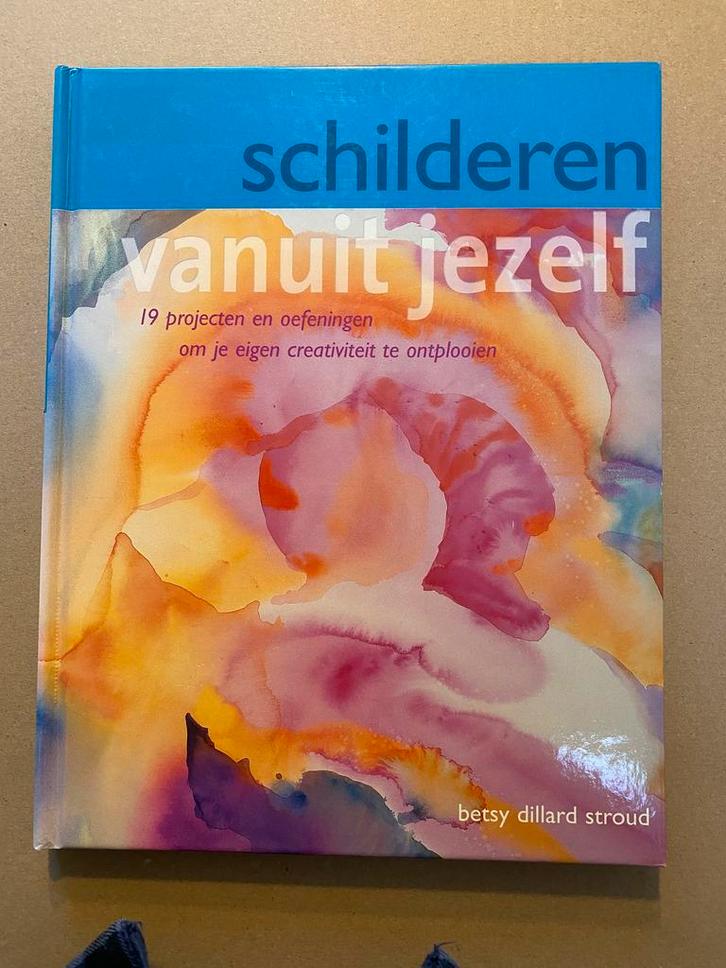 Ontplooi je eigen Creativiteit - Schilderen vanuit jezelf, Boeken, Hobby en Vrije tijd, Zo goed als nieuw, Tekenen en Schilderen