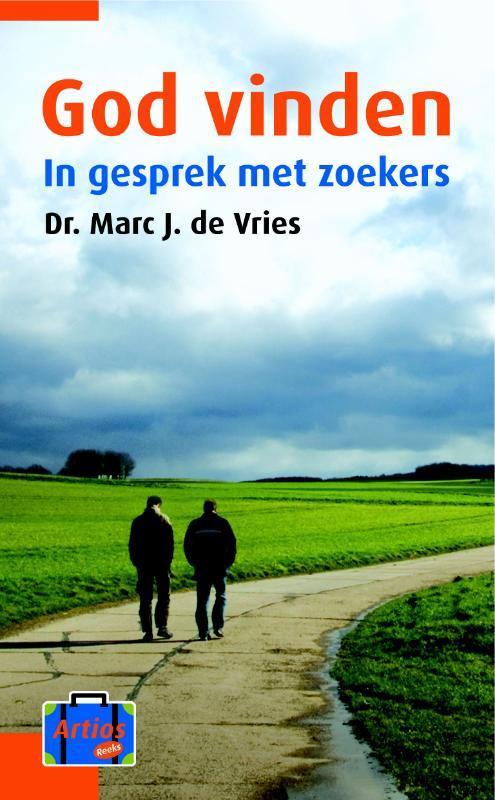 God vinden / Artios-reeks 9789088970290 Marc J. de Vries, Boeken, Godsdienst en Theologie, Gelezen, Verzenden