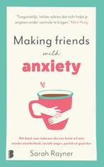 Making friends with anxiety 9789022599549 Sarah Rayner, Boeken, Verzenden, Zo goed als nieuw, Sarah Rayner