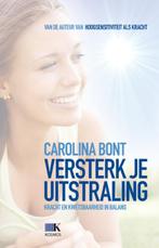 Versterk je uitstraling 9789021549972 Carolina Bont, Boeken, Verzenden, Gelezen, Carolina Bont