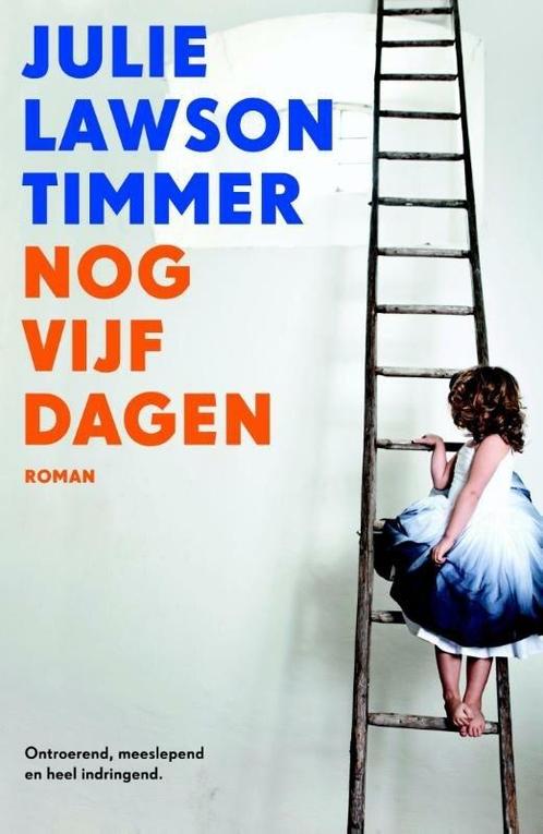 Nog vijf dagen (9789032514754, Julie Lawson Timmer), Boeken, Romans, Nieuw, Verzenden