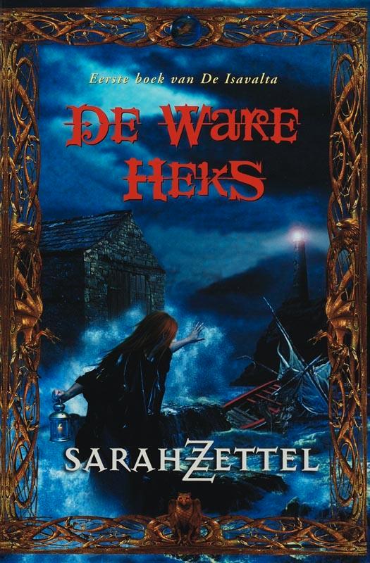 De ware heks / De Isavalta / 1 9789022534007 Sarah Zettel, Boeken, Fantasy, Gelezen, Verzenden