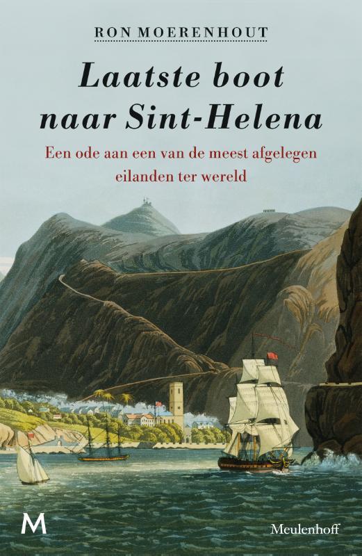Laatste boot naar Sint-Helena 9789029091510 Ron Moerenhout, Boeken, Literatuur, Zo goed als nieuw, Verzenden