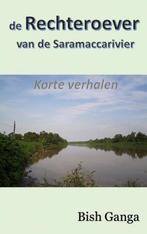 De rechteroever van de Saramaccarivier 9789402176605, Verzenden, Gelezen, Bish Ganga