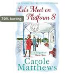 Lets Meet On Platform 8 9780751551495 Carole Matthews, Verzenden, Gelezen, Carole Matthews