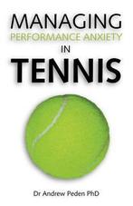 9781425120801 Managing Performance Anxiety In Tennis, Boeken, Nieuw, Andrew David Peden, Verzenden