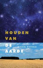 Houden van de aarde 9789060386446 Michiel Rietveld, Verzenden, Gelezen, Michiel Rietveld