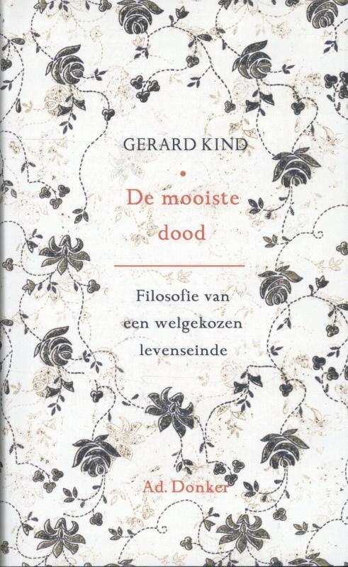 De mooiste dood 9789061006701 Gerard Kind, Boeken, Esoterie en Spiritualiteit, Zo goed als nieuw, Verzenden