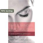 Simple Skincare, Beautiful Skin 9781608323838 Ahmed Abdullah, Verzenden, Gelezen, Ahmed Abdullah