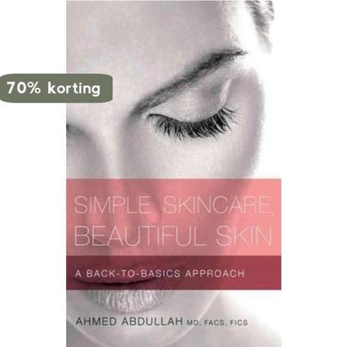 Simple Skincare, Beautiful Skin 9781608323838 Ahmed Abdullah, Boeken, Taal | Engels, Gelezen, Verzenden