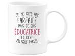 Veiling - Mok je suis pas parfait mais je suis Educatrice f, Nieuw