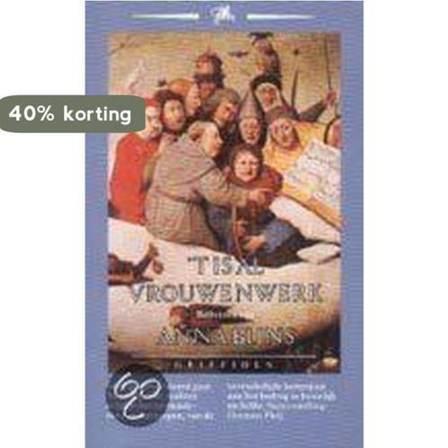 t Is al vrouwenwerk 9789021405599 Anna Bijns, Boeken, Overige Boeken, Gelezen, Verzenden