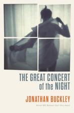The Great Concert of the Night 9781908745774, Verzenden, Gelezen, Jonathan Buckley