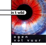 cd - In T Wild - Ogen Vol Vuur, Cd's en Dvd's, Verzenden, Zo goed als nieuw