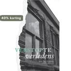 Verstopte Verledens 9789463892988, Verzenden, Zo goed als nieuw, Renee van Hensbergen en Roelof Speelman