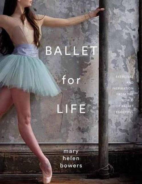Ballet For Life 9780847858378 Mary Helen Bowers, Boeken, Overige Boeken, Gelezen, Verzenden
