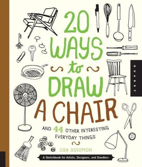 20 Ways to Draw a Chair and 44 Other Interesting Everyday, Boeken, Taal | Engels, Gelezen, Verzenden
