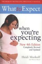 What to expect when youre expecting. by Heidi Murkoff, Gelezen, Verzenden, Sharon Mazel, Heidi Murkoff, Sharon Mazel, Heidi E. Murkoff