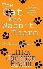 Cat Who Wasnt There (Jim Qwilleran Feline Whodunnit) vo..., Boeken, Verzenden, Gelezen, Lilian Jackson Braun