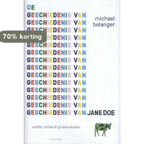 De geschiedenis van Jane Doe 9789047711117 Michael Belanger, Boeken, Kinderboeken | Jeugd | 13 jaar en ouder, Zo goed als nieuw