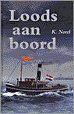Loods aan boord 9789026610141 K. Norel, Verzenden, Zo goed als nieuw, K. Norel