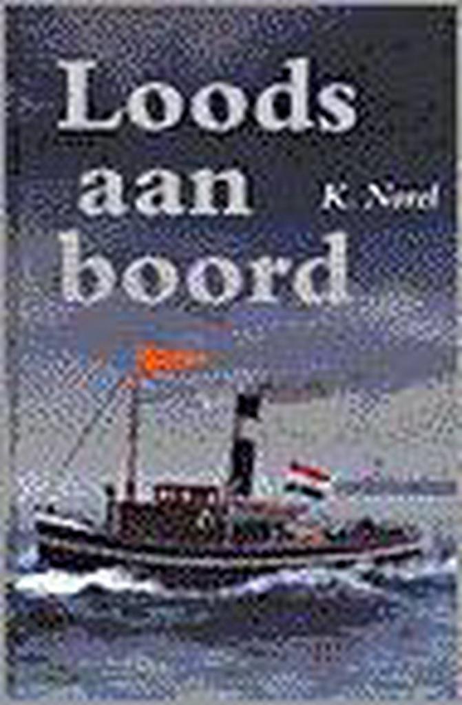 Loods aan boord 9789026610141 K. Norel, Boeken, Kinderboeken | Jeugd | 10 tot 12 jaar, Zo goed als nieuw, Verzenden