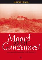 Moord op het ganzennest 9789490608095 John van Ierland, Boeken, Verzenden, Gelezen, John van Ierland