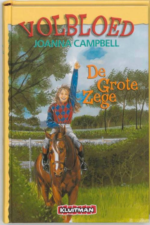 De grote zege / Volbloed 9789020621549 Joanna Campbell, Boeken, Kinderboeken | Jeugd | 10 tot 12 jaar, Zo goed als nieuw, Verzenden