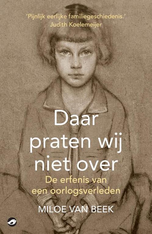 Daar praten wij niet over 9789493081888 Miloe van Beek, Boeken, Literatuur, Zo goed als nieuw, Verzenden