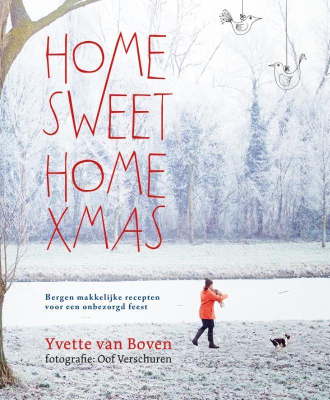 Home Sweet Home Xmas 9789059567931 Yvette van Boven, Boeken, Kookboeken, Gelezen, Verzenden