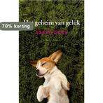 Het geheim van geluk 9789023440215 S. Dunn, Verzenden, Zo goed als nieuw, S. Dunn
