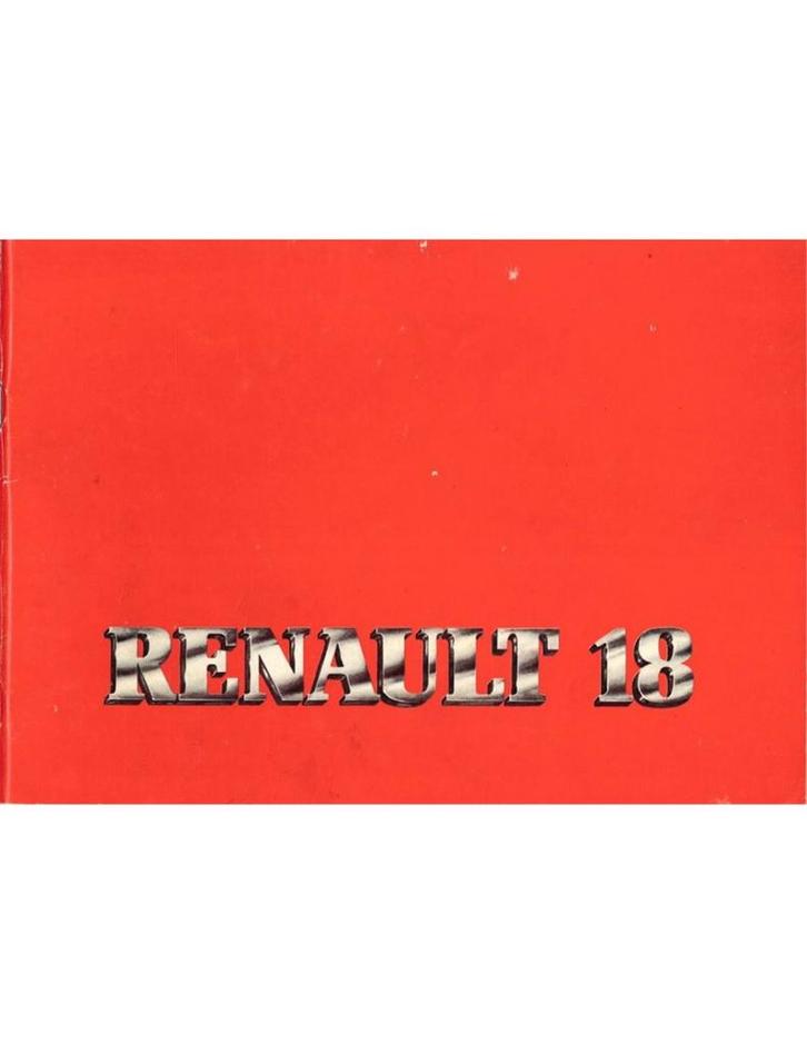 1981 RENAULT 18 INSTRUCTIEBOEKJE NEDERLANDS, Auto diversen, Handleidingen en Instructieboekjes