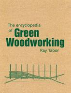 9781899233205 The Encyclopedia of Green Woodworking, Verzenden, Nieuw, Raymond Tabor