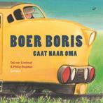 Boer Boris gaat naar oma 9789025765828 Ted van Lieshout, Boeken, Gelezen, Ted van Lieshout, Philip Hopman, Verzenden