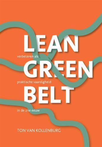 Lean Green Belt: Verbeteren als praktische, 9789082946703, Boeken, Studieboeken en Cursussen, Zo goed als nieuw, Verzenden