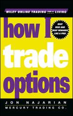 How I Trade Options 9780471312789 Jon Najarian, Verzenden, Zo goed als nieuw, Jon Najarian