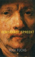 Rembrandt Spreekt 9789023419303 Rudi Fuchs, Gelezen, Verzenden, Rudi Fuchs