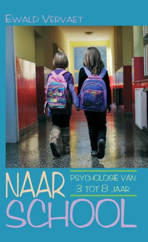 Naar school 9789038921709 Ewald Vervaet, Boeken, Zwangerschap en Opvoeding, Gelezen, Verzenden