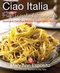 Ciao Italia Five-Ingredient Favorites 9780312377694
